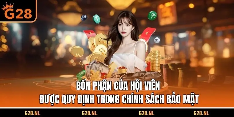 Bổn phận của hội viên được quy định trong chính sách bảo mật