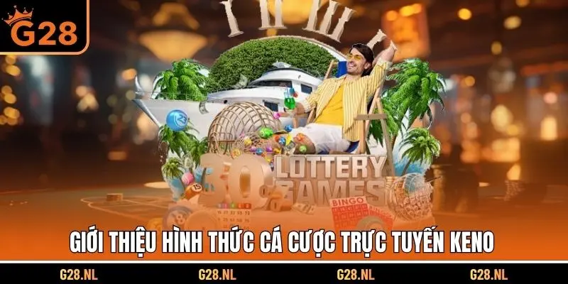 Giới thiệu hình thức cá cược trực tuyến Keno