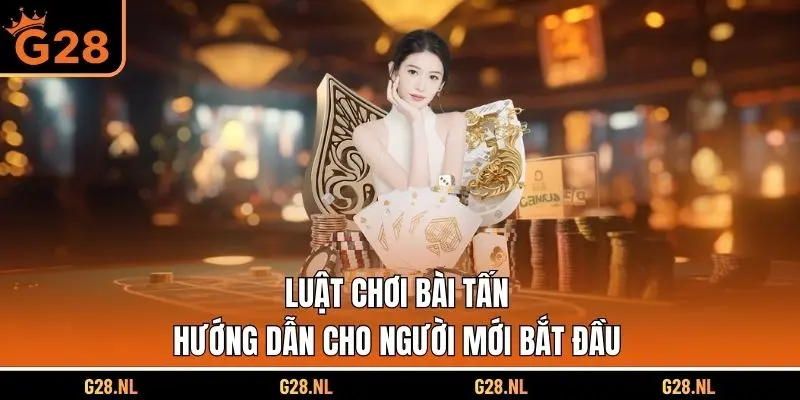Luật Chơi Bài Tấn