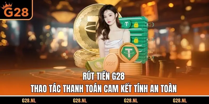 Rút Tiền G28