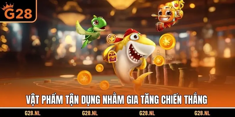 Vật phẩm tận dụng nhằm gia tăng chiến thắng